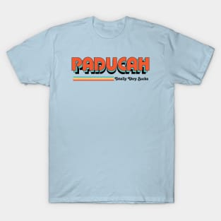 Paducah - Totally Very Sucks T-Shirt